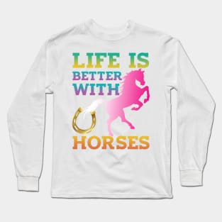 Cute Life Is Better With Horses Horseback Riding Long Sleeve T-Shirt